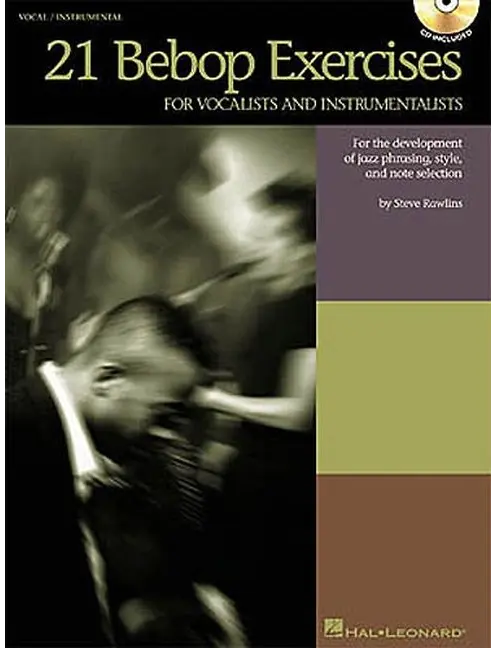 21 Bebop Exercises For Vocalists And Instrumentali